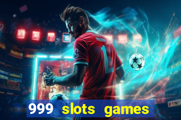 999 slots games download apk